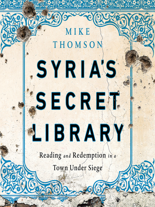 Title details for Syria's Secret Library by Mike Thomson - Wait list